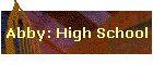 Abby: High School