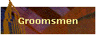 Groomsmen