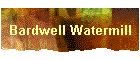 Bardwell Watermill
