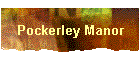 Pockerley Manor