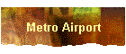 Metro Airport