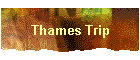 Thames Trip