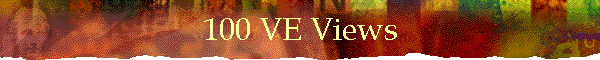 100 VE Views