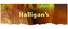 Halligan's