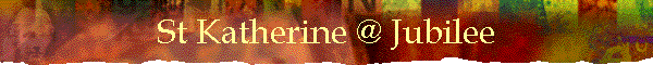 St Katherine @ Jubilee