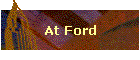 At Ford