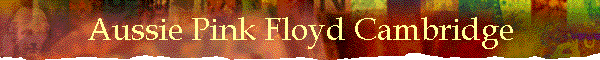 Aussie Pink Floyd Cambridge