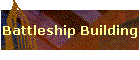 Battleship Building