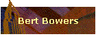 Bert Bowers