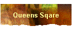 Queens Sqare