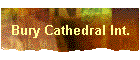 Bury Cathedral Int.