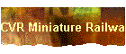 CVR Miniature Railway