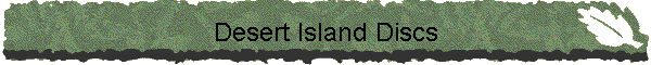 Desert Island Discs