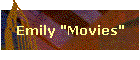 Emily "Movies"