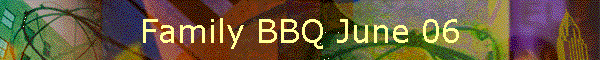 Family BBQ June 06