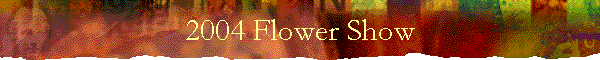 2004 Flower Show