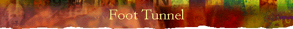 Foot Tunnel