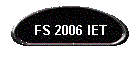 FS 2006 IET