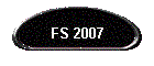 FS 2007