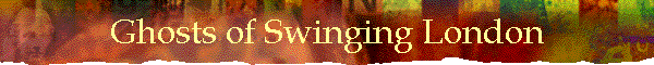 Ghosts of Swinging London