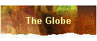 The Globe