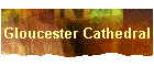 Gloucester Cathedral