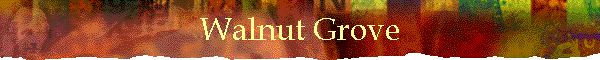 Walnut Grove