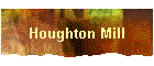 Houghton Mill
