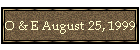 O & E August 25, 1999