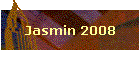 Jasmin 2008