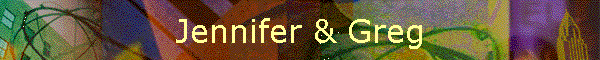 Jennifer & Greg
