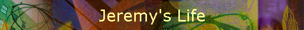 Jeremy's Life