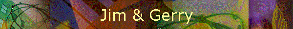 Jim & Gerry
