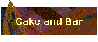Cake and Bar