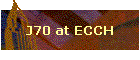 J70 at ECCH