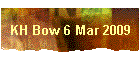 KH Bow 6 Mar 2009