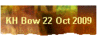 KH Bow 22 Oct 2009