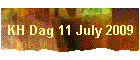 KH Dag 11 July 2009