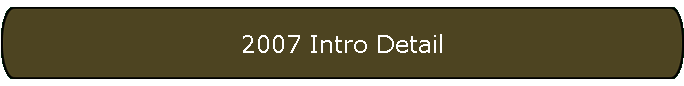 2007 Intro Detail