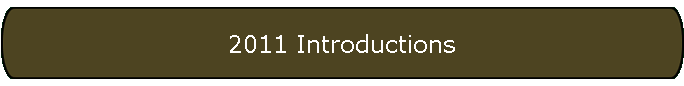 2011 Introductions