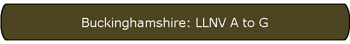 Buckinghamshire: LLNV A to G