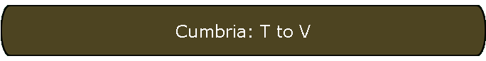 Cumbria: T to V