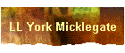 LL York Micklegate