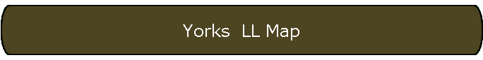 Yorks  LL Map