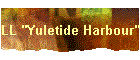 LL "Yuletide Harbour"