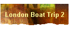 London Boat Trip 2