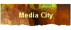 Media City