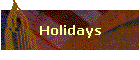Holidays