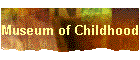 Museum of Childhood