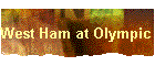 West Ham at Olympic Stadium